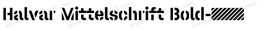 Halvar Mittelschrift Bold字体转换